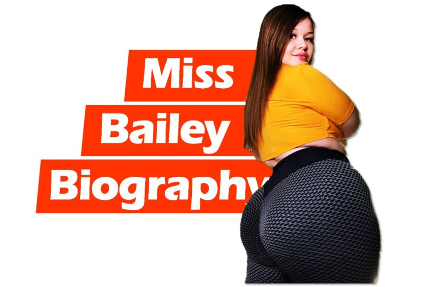  Miss Bailey Plus Size Model Wiki, Biography & More
