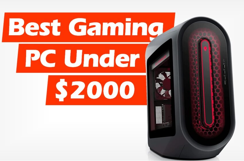  Best Prebuilt Gaming PCs Under $2000 (2022)